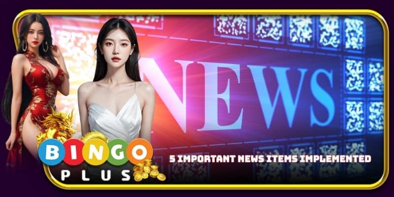 5 important news items implemented