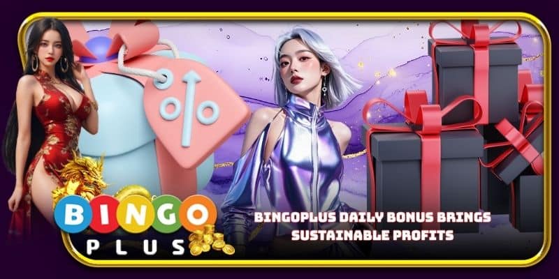 Bingoplus daily bonus brings sustainable profits