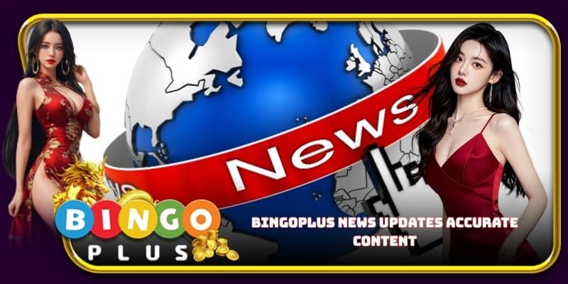 Bingoplus news updates accurate content