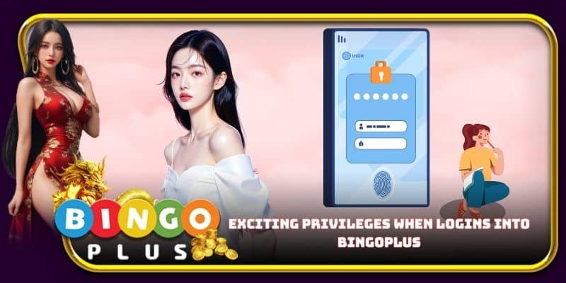 Exciting privileges when logins into Bingoplus