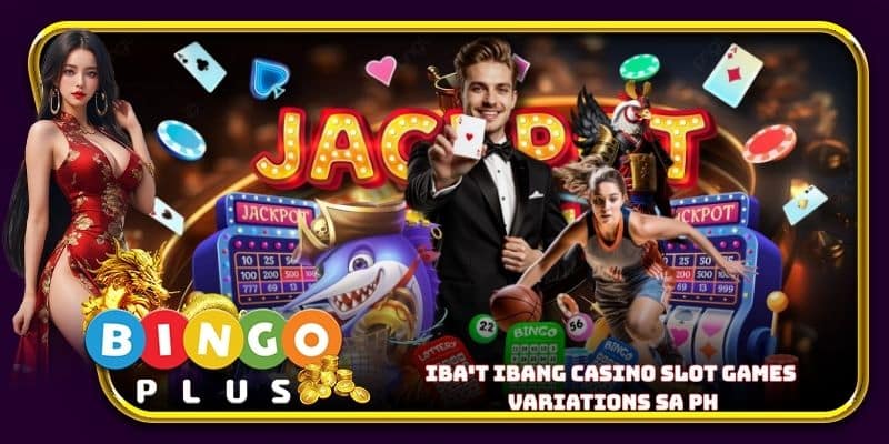 Iba't ibang casino slot games variations sa PH
