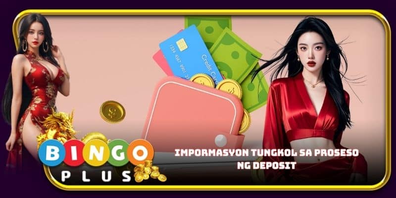 Impormasyon tungkol sa proseso ng deposit
