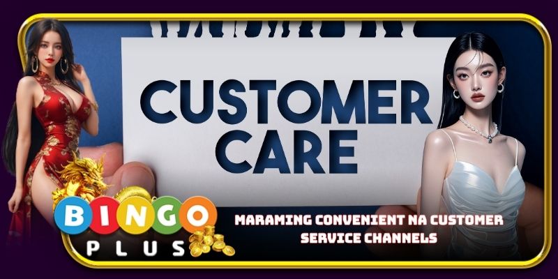 Maraming convenient na customer service channels