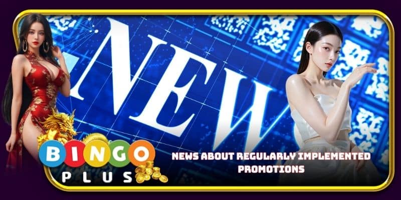 News about regularly implemented promotions