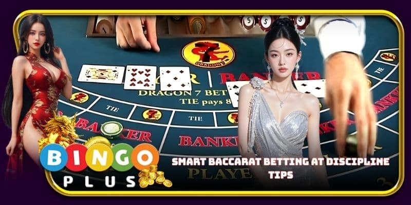 Smart baccarat betting at discipline tips