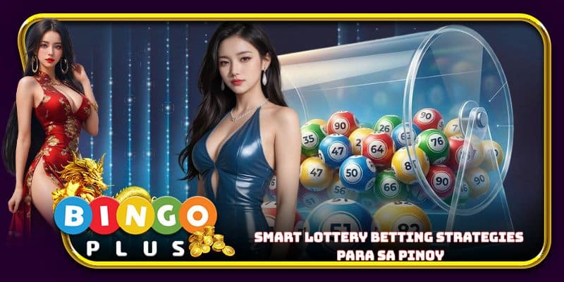 Smart lottery betting strategies para sa Pinoy